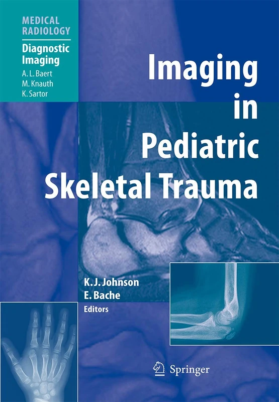 Springer Imaging in Pediatric Skeletal Trauma Textbook