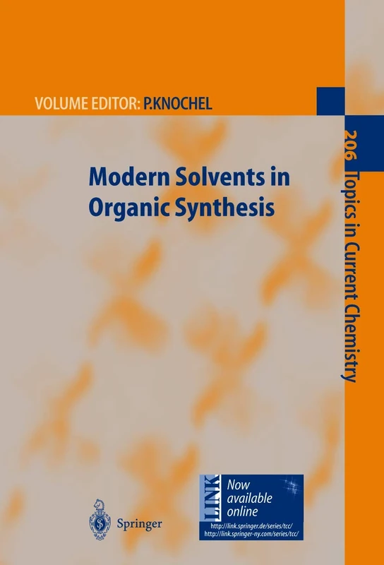Modern Solvents in Organic Synthesis: 206 (Topics in Current Chemistry, 206)