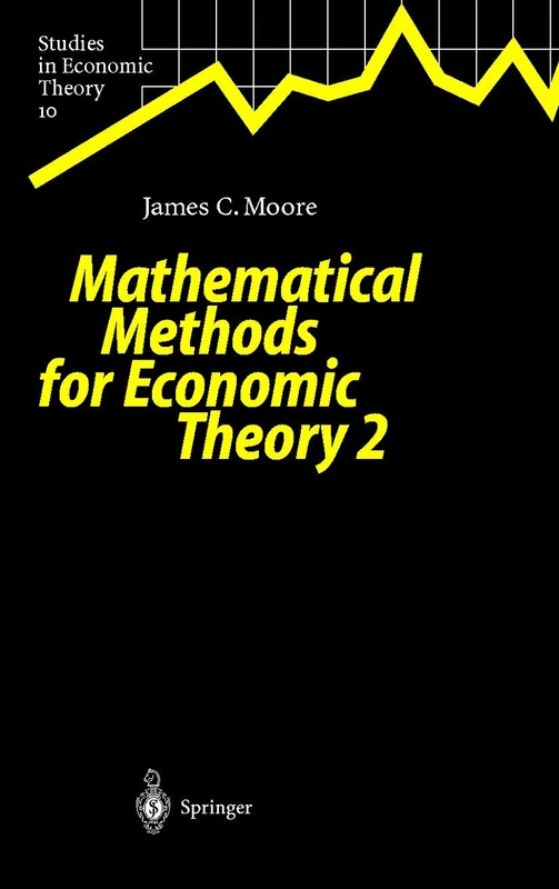 Mathematical Methods for Economic Theory 2: 10 (Studies in Economic Theory, 10)