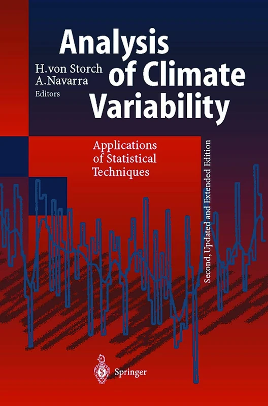 Analysis of Climate Variability: Applications of Statistical Techniques Proceedings of an Autumn School Organized by the Commission of the European ... on Elba from October 30 to November 6, 1993