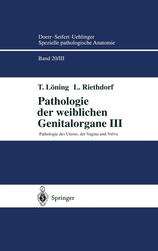 Pathologie Des Uterus, Der Vagina Und Vulva: 20 / 3 (Spezielle Pathologische Anatomie / Pathologie Der Weiblichen)
