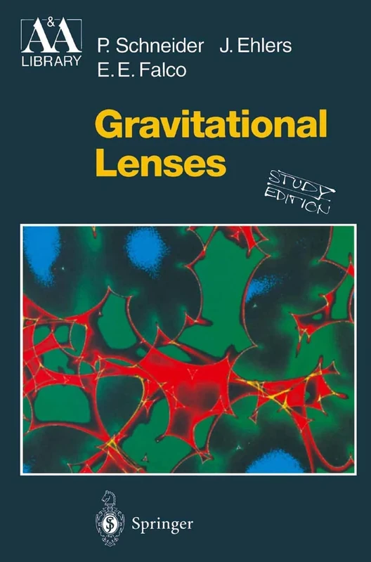 Gravitational Lenses (Astronomy and Astrophysics Library)