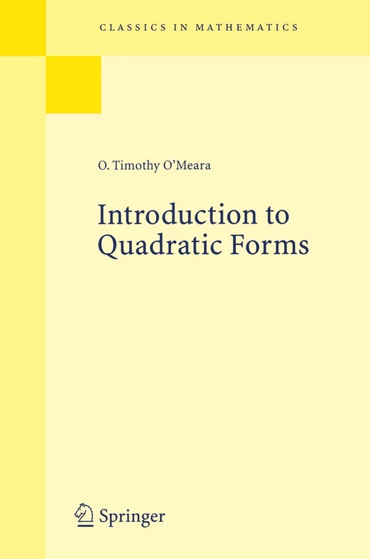 Introduction to Quadratic Forms (Classics in Mathematics)