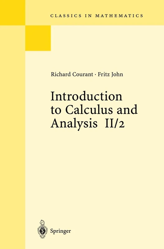 Introduction to Calculus and Analysis II/2: Chapters 5 - 8: 002 (Classics in Mathematics)