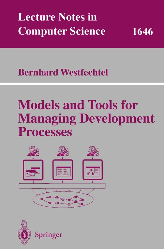 Models and Tools for Managing Development Processes: 1646 (Lecture Notes in Computer Science, 1646)