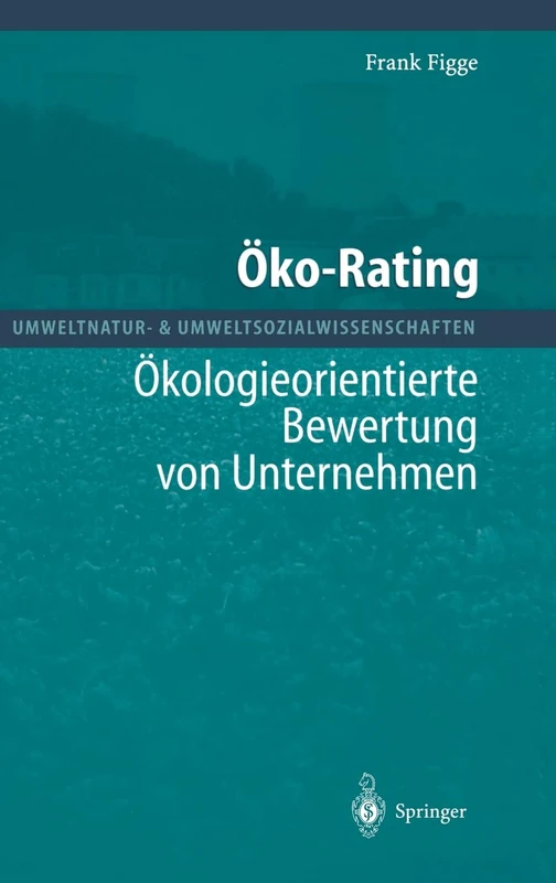 A-Ko-Rating: A-Kologieorientierte Bewertung Von Unternehmen (Umweltnatur- & Umweltsozialwissenschaften) - Image 1