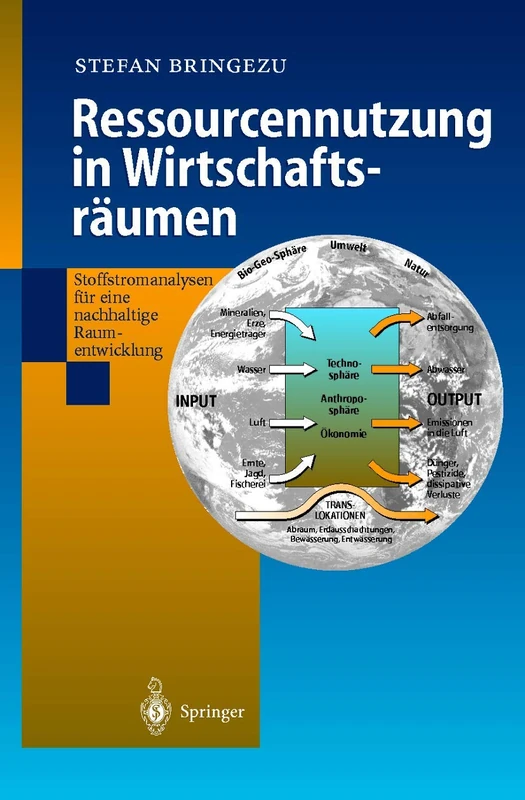 Ressourcennutzung in Wirtschaftsräumen: Stoffstromanalysen für eine nachhaltige Raumentwicklung