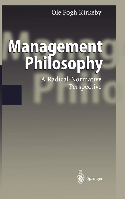 Management Philosophy: A Radical-Normative Perspective