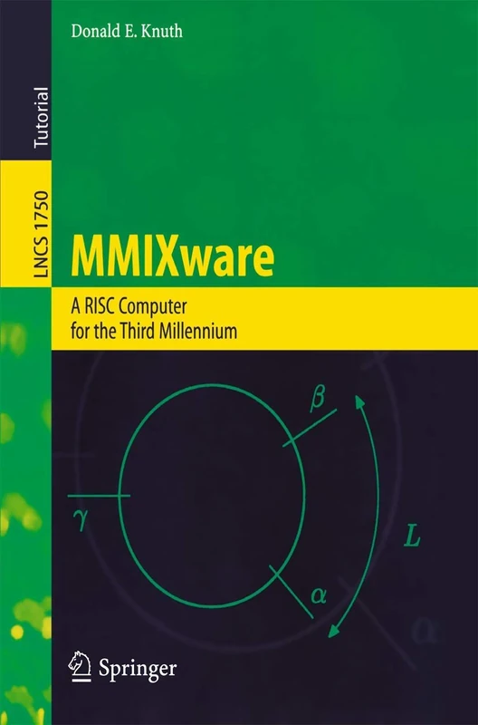 MMIXware: A RISC Computer for the Third Millennium: 1750 (Lecture Notes in Computer Science, 1750)