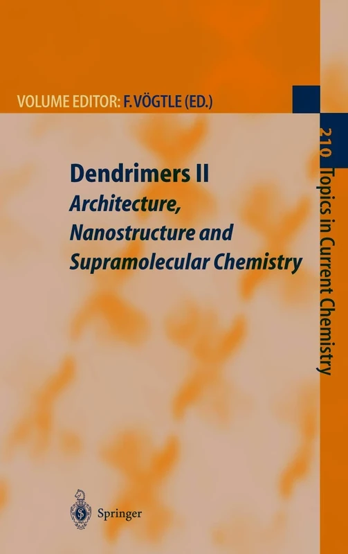 Dendrimers II: Architecture, Nanostructure and Supramolecular Chemistry: 210 (Topics in Current Chemistry, 210)
