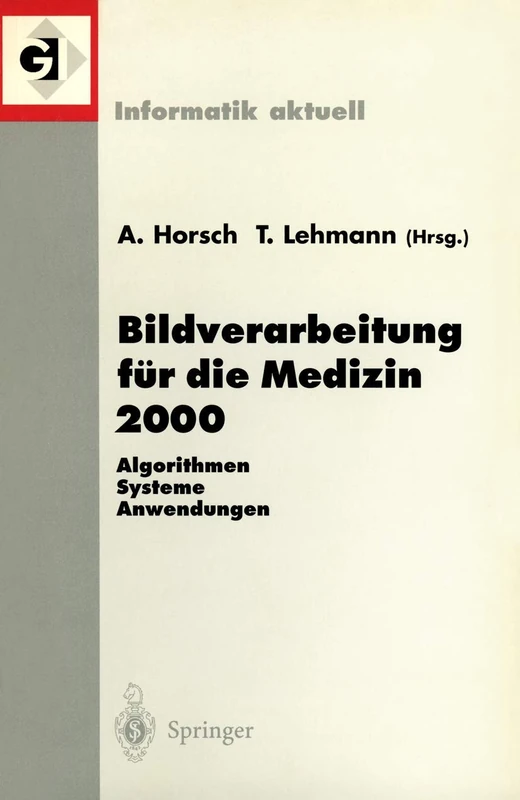 Bildverarbeitung für die Medizin 2000: Algorithmen - Systeme - Anwendungen (Informatik aktuell)
