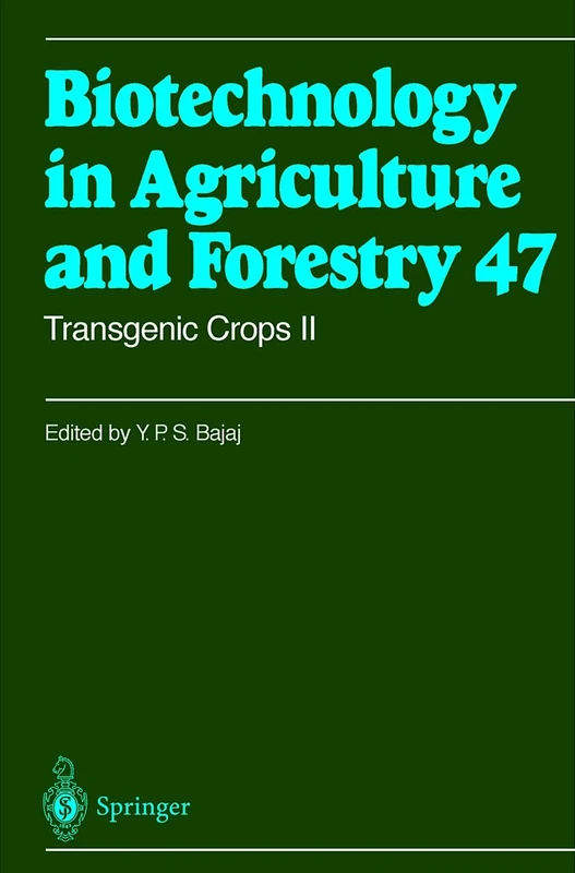 Transgenic Crops: v. 2 (Biotechnology in Agriculture and Forestry)