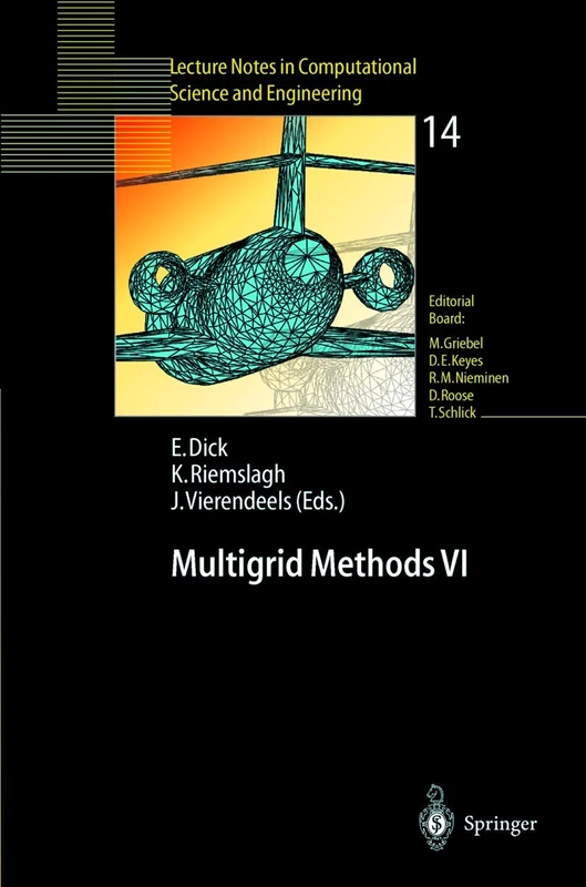 Multigrid Methods VI: Proceedings of the Sixth European Multigrid Conference Held in Gent, Belgium, September 27–30, 1999: 14 (Lecture Notes in Computational Science and Engineering, 14) - Image 1