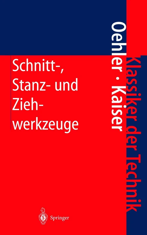 Schnitt-, Stanz- und Ziehwerkzeuge: Konstruktion, Berechnung, Werkstoffe (Klassiker der Technik) - Image 1