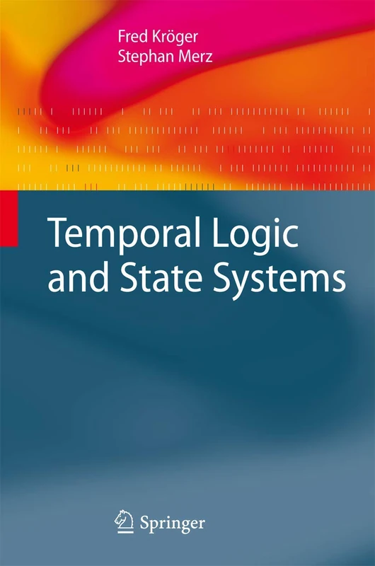 Temporal Logic and State Systems (Texts in Theoretical Computer Science. An EATCS Series)