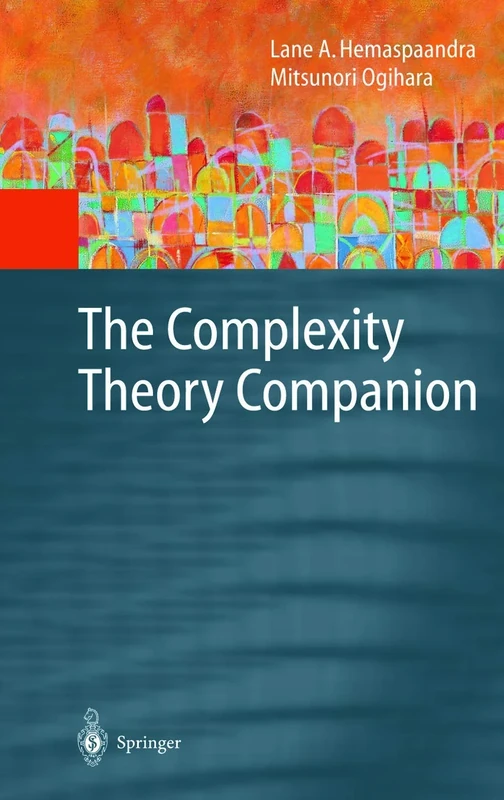 The Complexity Theory Companion (Texts in Theoretical Computer Science. An EATCS Series)