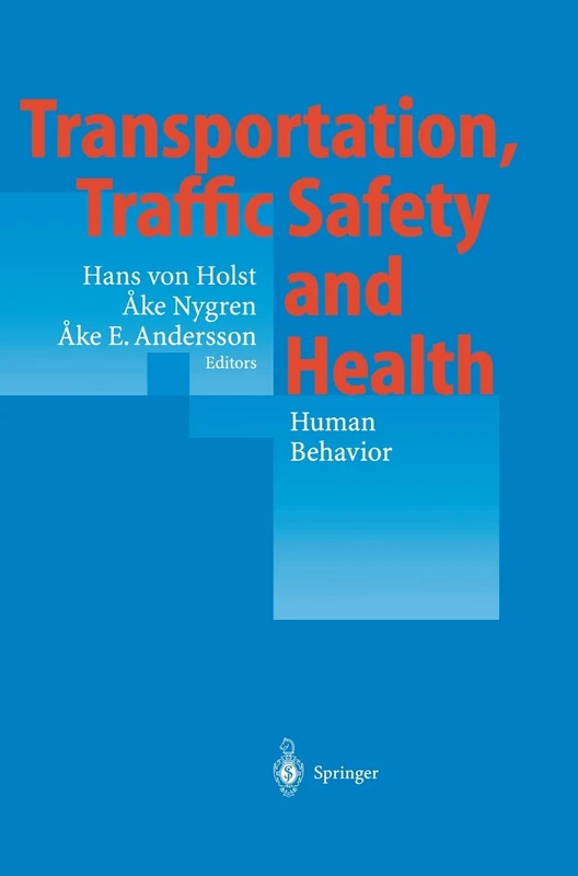 Transportation, Traffic Safety and Health - Human Behavior: Fourth International Conference, Tokyo, Japan, 1998