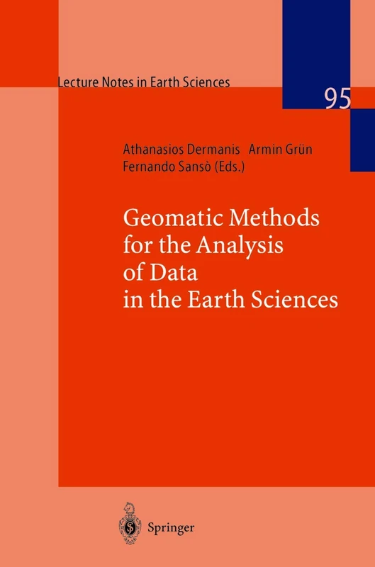 Geomatic Methods for the Analysis of Data in the Earth Sciences: 95 (Lecture Notes in Earth Sciences, 95)