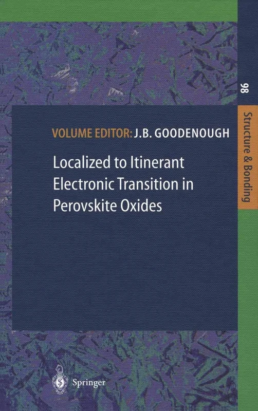 Localized to Itinerant Electronic Transition in Perovskite Oxides: 98 (Structure and Bonding, 98)
