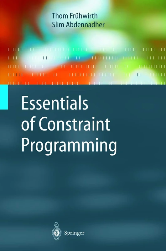 Essentials of Constraint Programming (Cognitive Technologies)