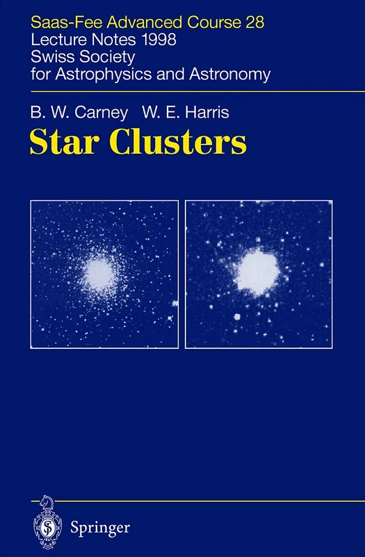 Star Clusters: Saas-Fee Advanced Course 28. Lecture Notes 1998 Swiss Society for Astrophysics and Astronomy