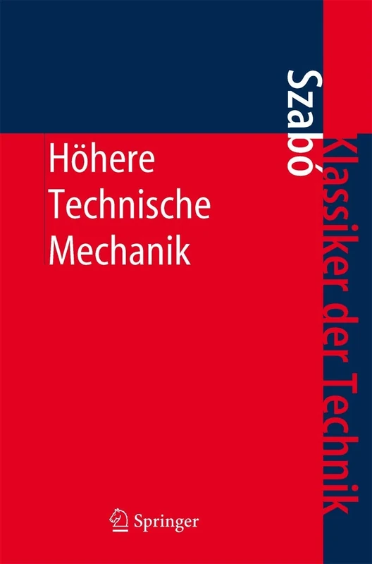 Höhere Technische Mechanik: Nach Vorlesungen (Klassiker der Technik)