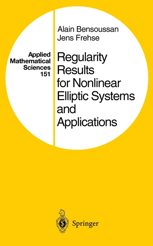 Regularity Results for Nonlinear Elliptic Systems and Applications: 151 (Applied Mathematical Sciences, 151)