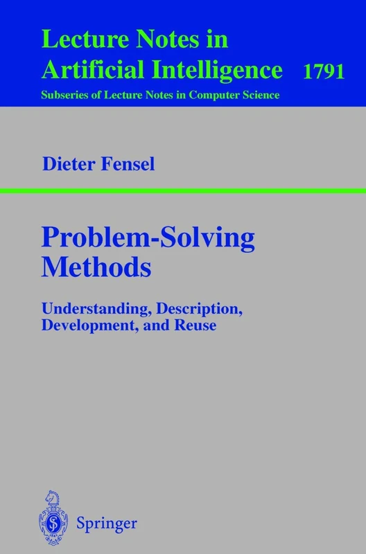 Problem-Solving Methods: Understanding, Description, Development, and Reuse: 1791 (Lecture Notes in Computer Science, 1791) - Image 1