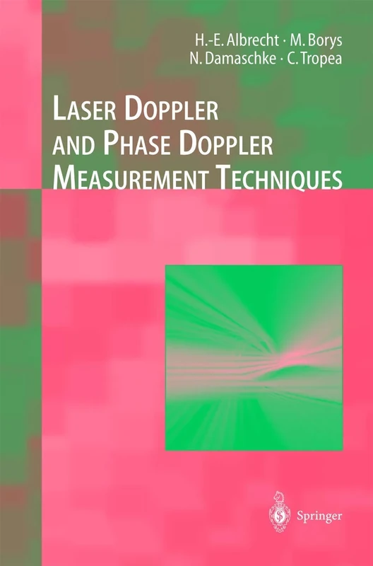 Laser Doppler and Phase Doppler Measurement Techniques (Experimental Fluid Mechanics)