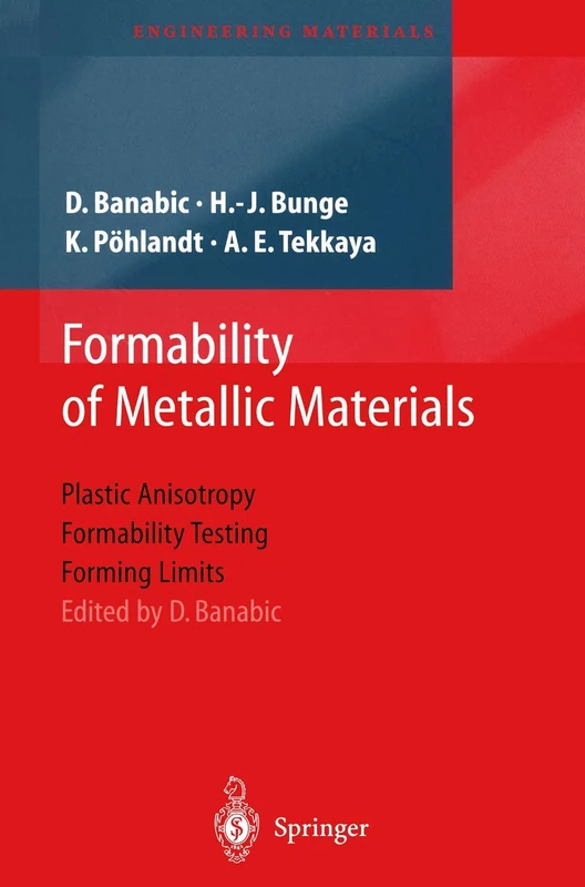 Formability of Metallic Materials: Plastic Anisotropy, Formability Testing, Forming Limits (Engineering Materials)