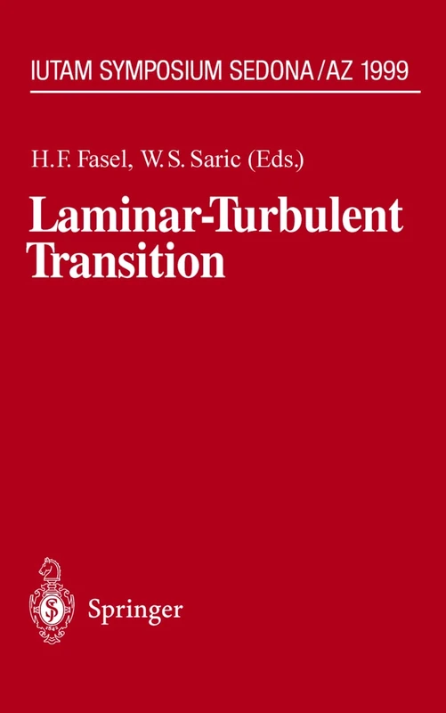 Laminar-Turbulent Transition: IUTAM Symposium, Sedona/AZ September 13 – 17, 1999 (IUTAM Symposia)