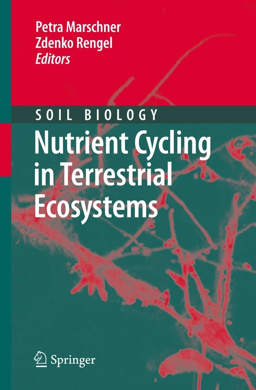 Nutrient Cycling in Terrestrial Ecosystems: 10 (Soil Biology, 10)