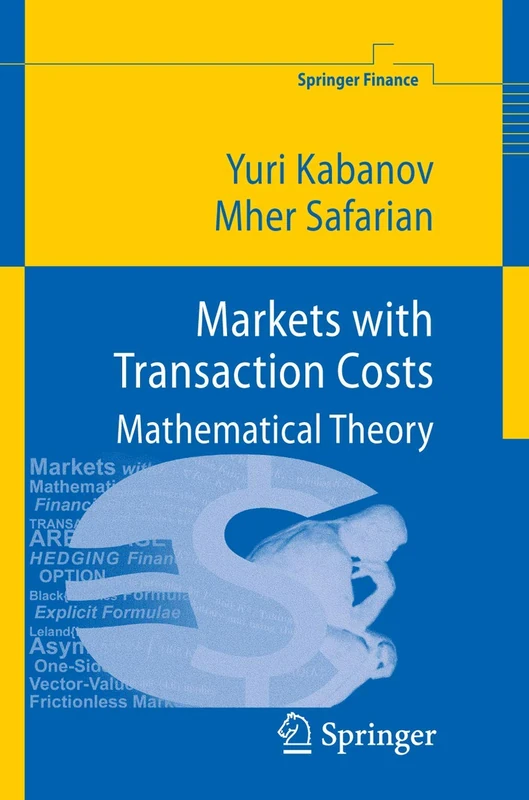 Markets with Transaction Costs: Mathematical Theory (Springer Finance)