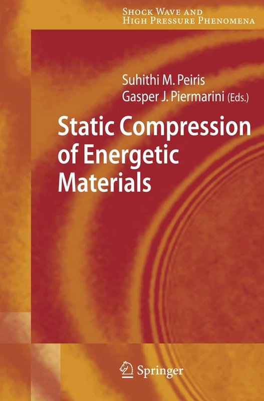 Static Compression of Energetic Materials (Shock Wave and High Pressure Phenomena)