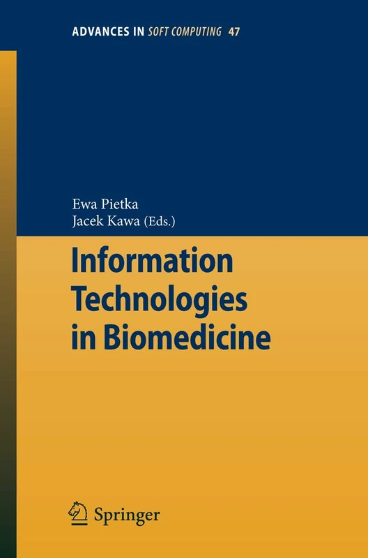 Information Technologies in Biomedicine: 47 (Advances in Intelligent and Soft Computing, 47)