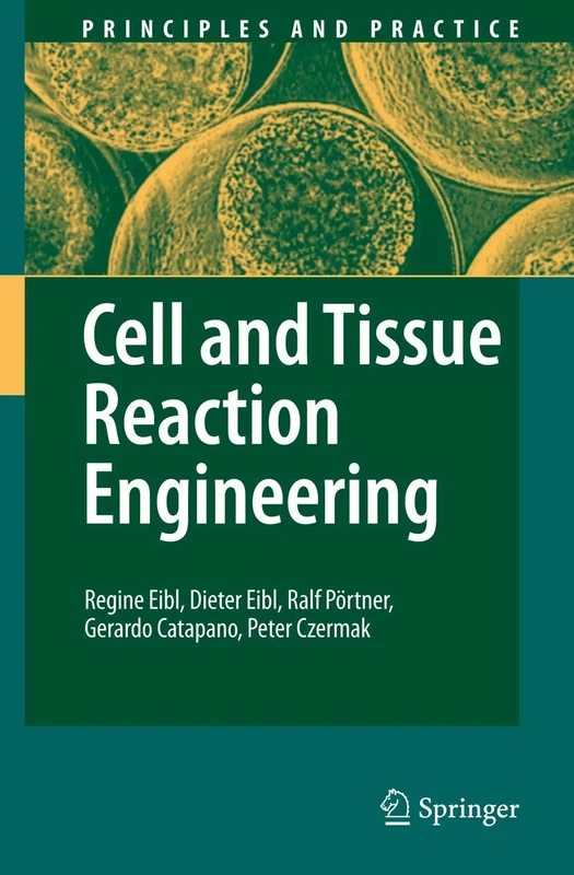 Cell and Tissue Reaction Engineering (Principles and Practice)