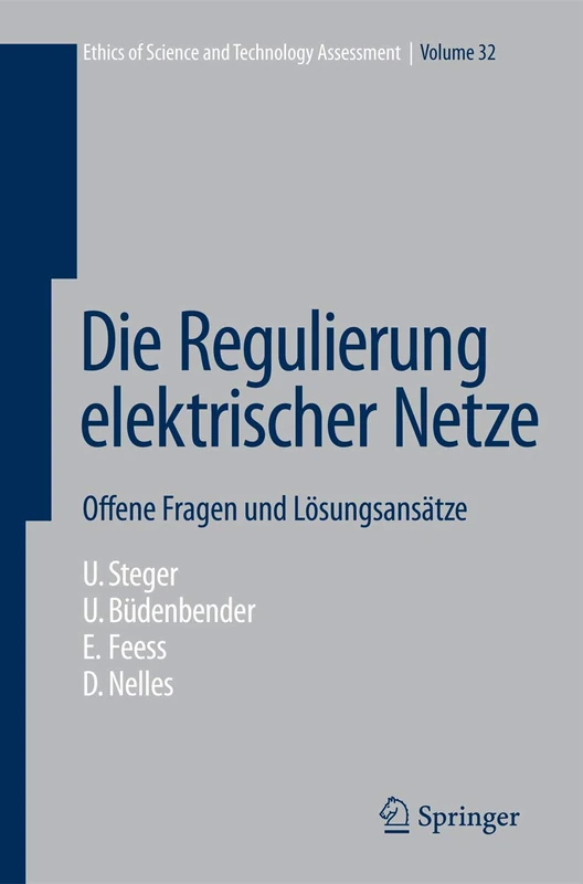 Die Regulierung elektrischer Netze: Offene Fragen und Lösungsansätze: 32 (Ethics of Science and Technology Assessment, 32)