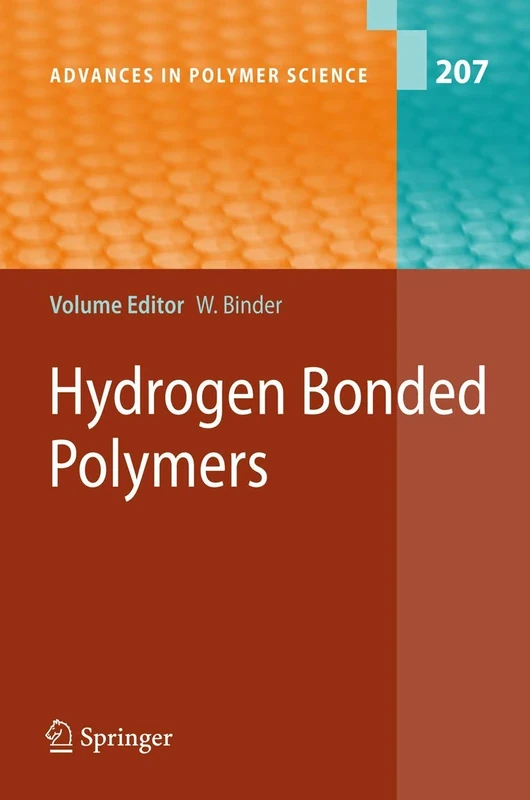 Hydrogen Bonded Polymers: 207 (Advances in Polymer Science, 207)