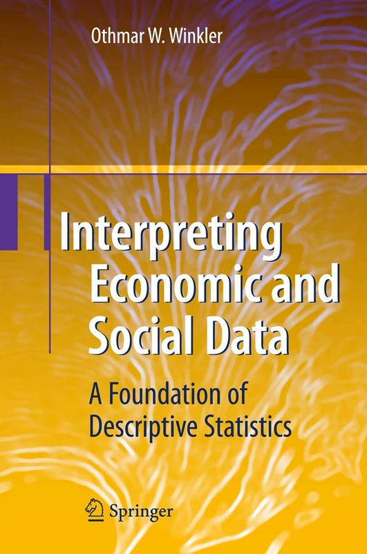 Interpreting Economic and Social Data: A Foundation of Descriptive Statistics