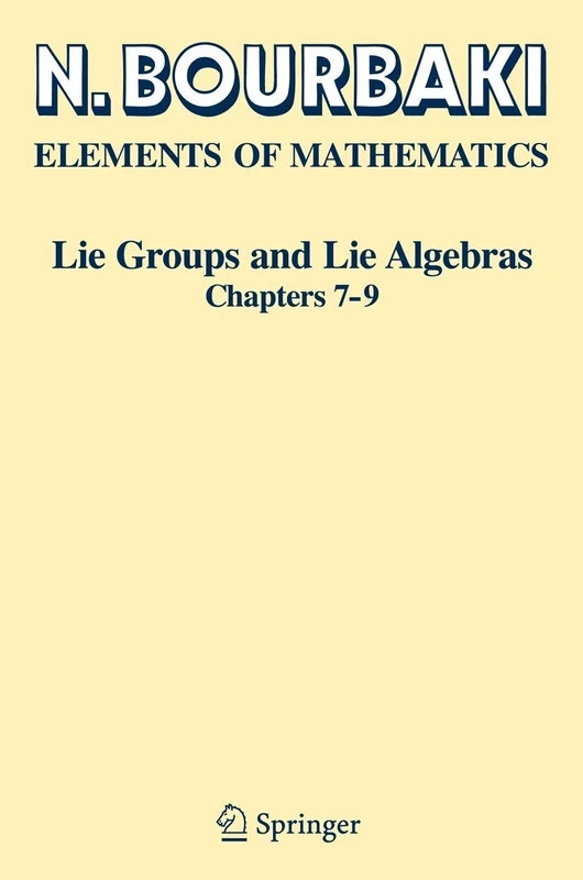 Lie Groups and Lie Algebras: Chapters 7-9 (Elements of Mathematics)