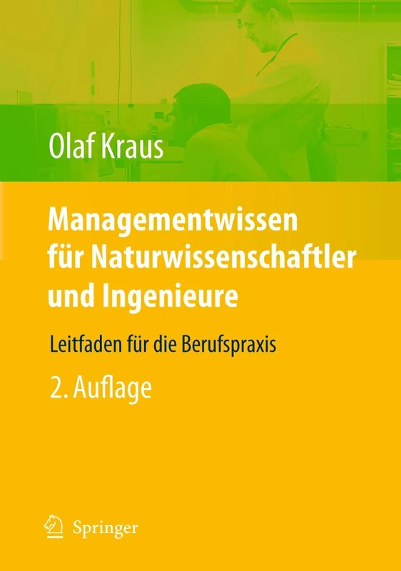 Managementwissen für Naturwissenschaftler und Ingenieure: Leitfaden für die Berufspraxis