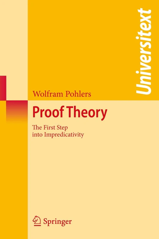 Proof Theory: The First Step into Impredicativity (Universitext) - Image 1