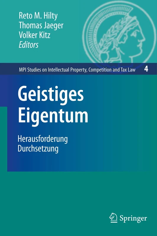 Geistiges Eigentum: Herausforderung Durchsetzung: 4 (MPI Studies on Intellectual Property and Competition Law, 4) - Image 1