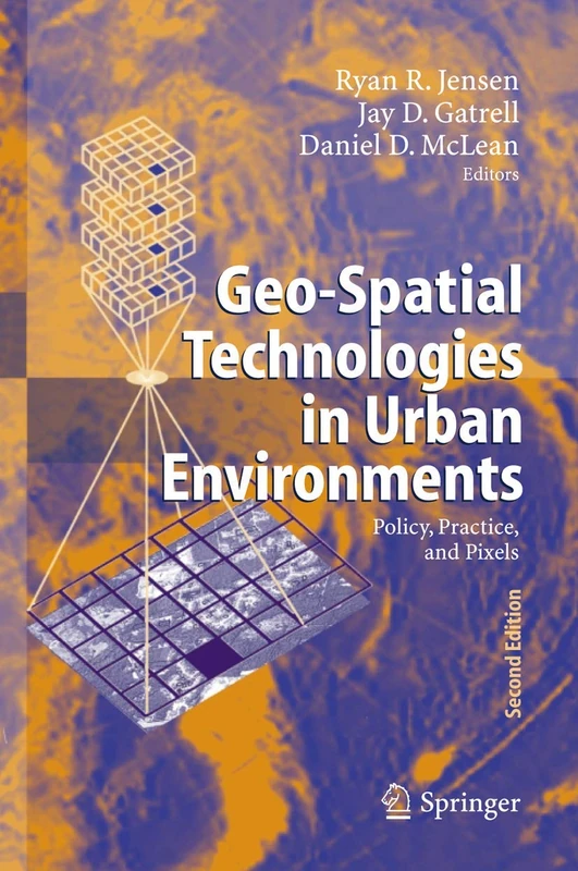 Geo-Spatial Technologies in Urban Environments: Policy, Practice, and Pixels - Image 1