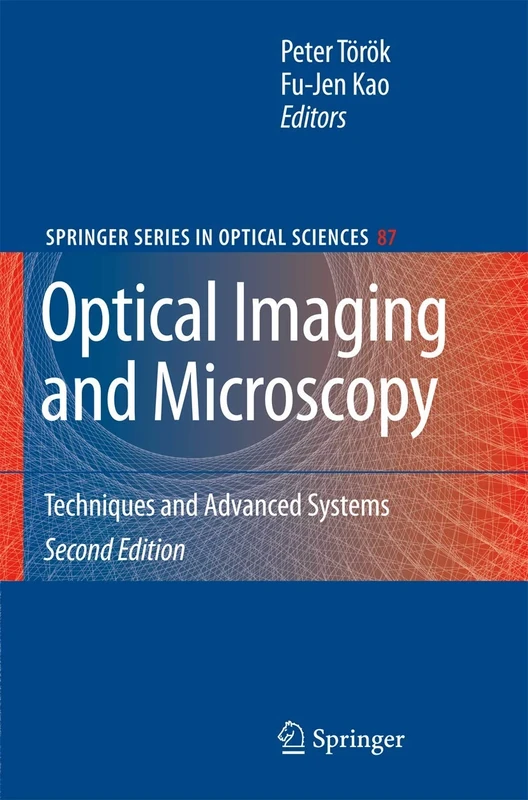 Optical Imaging and Microscopy: Techniques and Advanced Systems: 87 (Springer Series in Optical Sciences, 87)