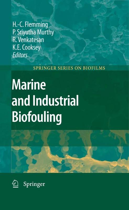 Marine and Industrial Biofouling: 4 (Springer Series on Biofilms, 4)
