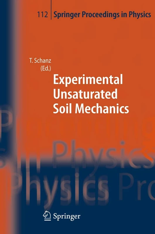 Experimental Unsaturated Soil Mechanics: 112 (Springer Proceedings in Physics, 112)