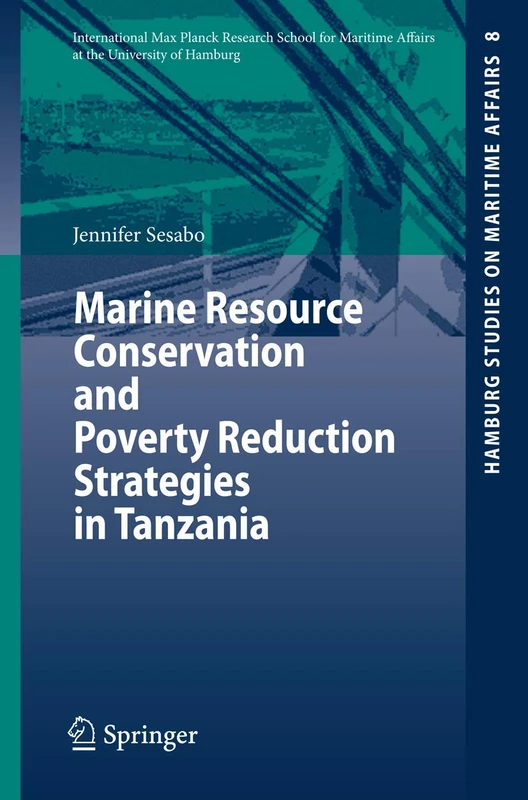 Marine Resource Conservation and Poverty Reduction Strategies in Tanzania: 8 (Hamburg Studies on Maritime Affairs, 8) - Image 1
