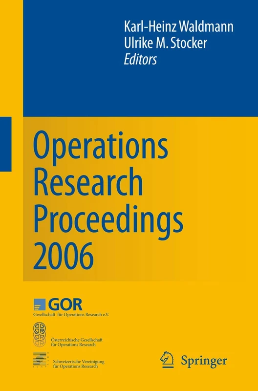 Springer Operations Research Proceedings 2006 - Selected Papers