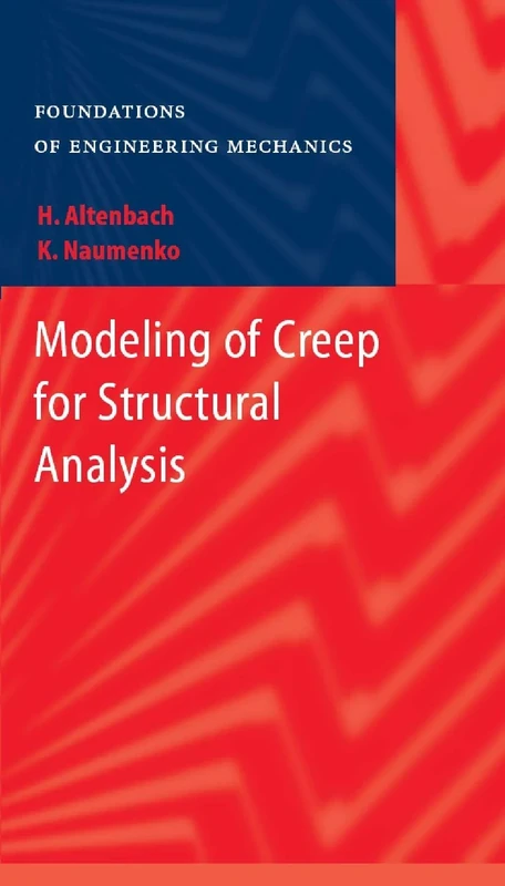 Modeling of Creep for Structural Analysis (Foundations of Engineering Mechanics)